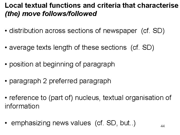 Local textual functions and criteria that characterise (the) move follows/followed • distribution across sections
