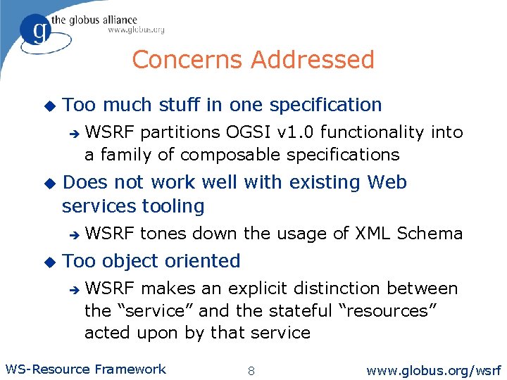 Concerns Addressed u Too much stuff in one specification è u Does not work