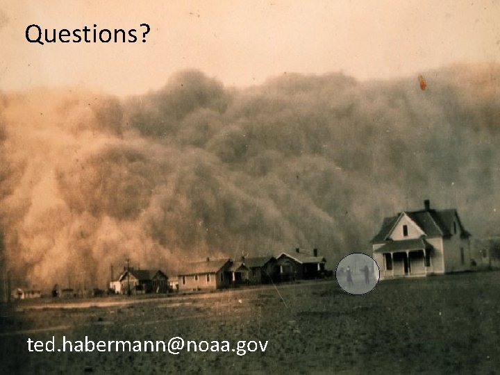 Questions? ted. habermann@noaa. gov 