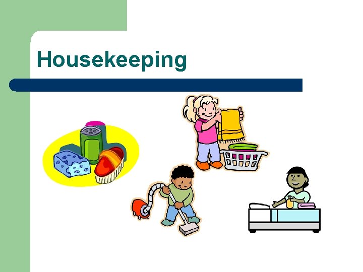 Housekeeping 
