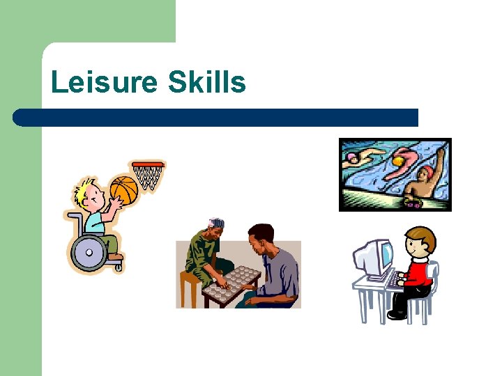 Leisure Skills 