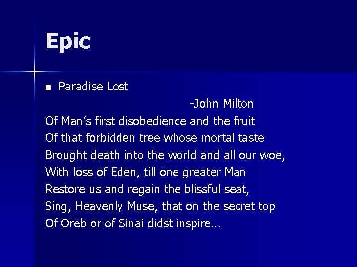 Epic n Paradise Lost -John Milton Of Man’s first disobedience and the fruit Of