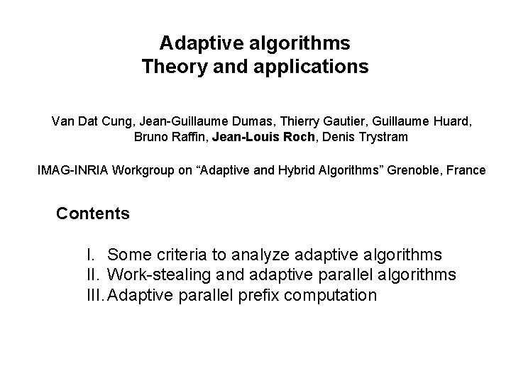 Adaptive algorithms Theory and applications Van Dat Cung, Jean-Guillaume Dumas, Thierry Gautier, Guillaume Huard,