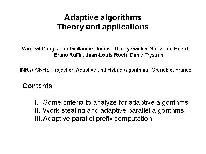 Adaptive algorithms Theory and applications Van Dat Cung, Jean-Guillaume Dumas, Thierry Gautier, Guillaume Huard,