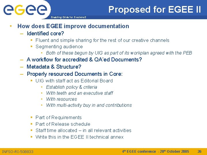 Proposed for EGEE II Enabling Grids for E-scienc. E • How does EGEE improve