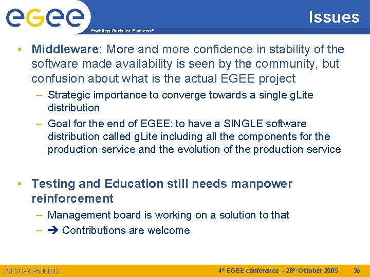 Issues Enabling Grids for E-scienc. E • Middleware: More and more confidence in stability