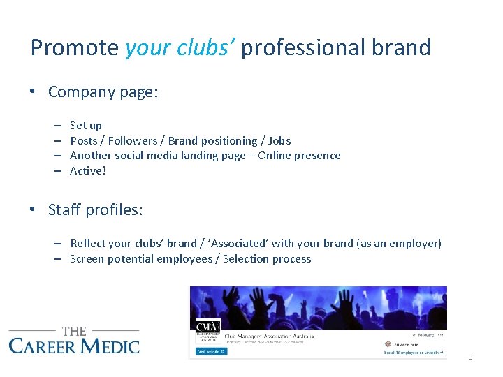 Promote your clubs’ professional brand • Company page: – – Set up Posts /