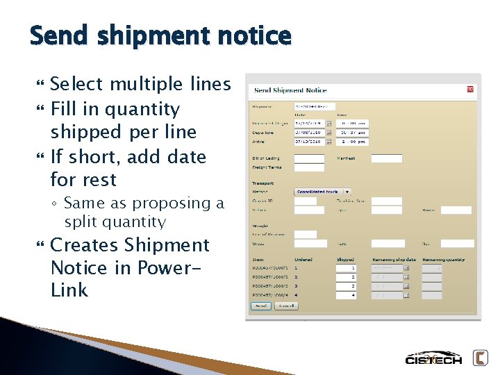 Send shipment notice Select multiple lines Fill in quantity shipped per line If short,