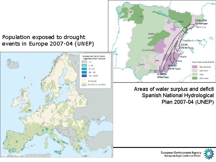 Population exposed to drought events in Europe 2007 -04 (UNEP) Areas of water surplus