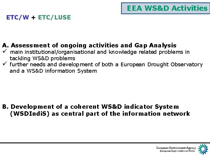 EEA WS&D Activities ETC/W + ETC/LUSE A. Assessment of ongoing activities and Gap Analysis