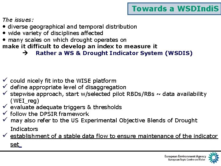 Towards a WSDIndi. S The issues: • diverse geographical and temporal distribution • wide