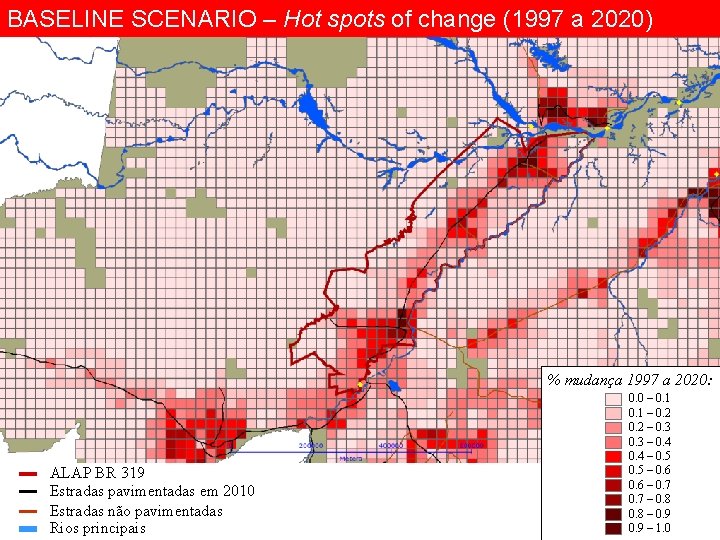 BASELINE SCENARIO – Hot spots of change (1997 a 2020) % mudança 1997 a