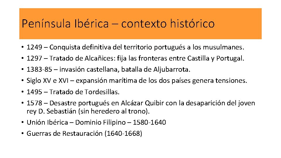 Península Ibérica – contexto histórico 1249 – Conquista definitiva del territorio portugués a los