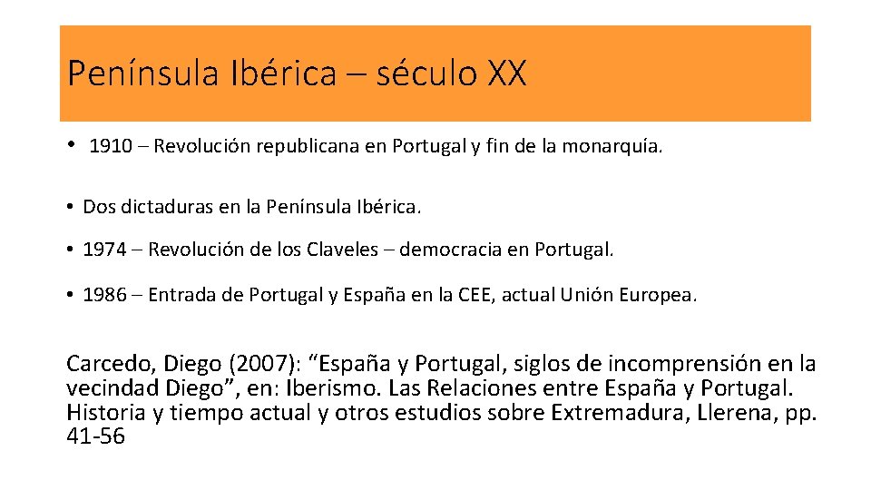 Península Ibérica – século XX • 1910 – Revolución republicana en Portugal y fin