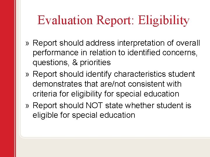 Evaluation Report: Eligibility » Report should address interpretation of overall performance in relation to