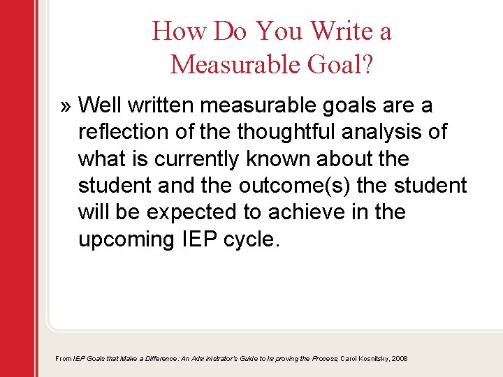 How Do You Write a Measurable Goal? » Well written measurable goals are a