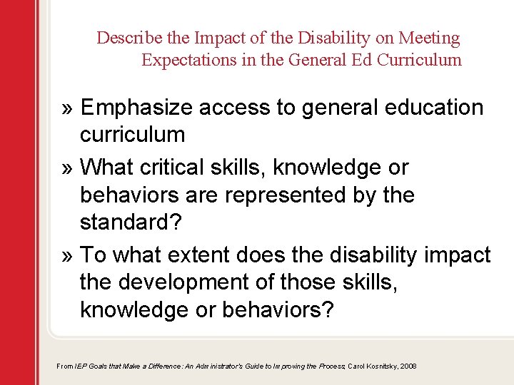 Describe the Impact of the Disability on Meeting Expectations in the General Ed Curriculum