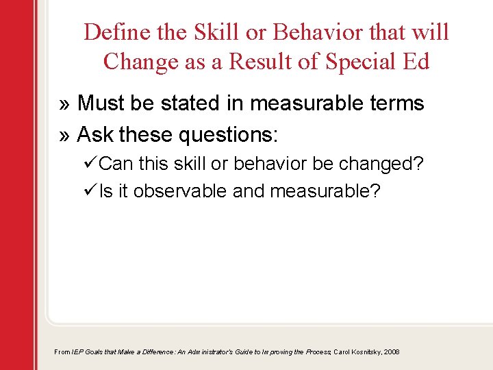 Define the Skill or Behavior that will Change as a Result of Special Ed
