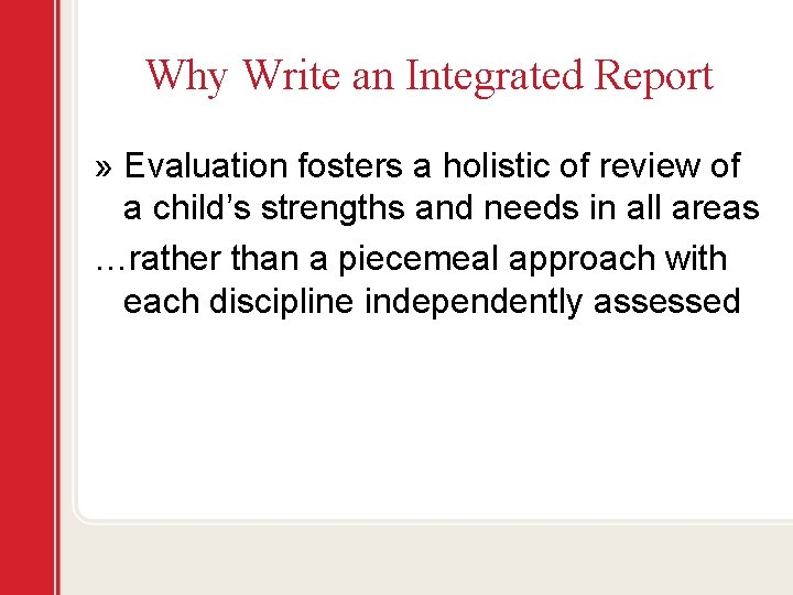 Why Write an Integrated Report » Evaluation fosters a holistic of review of a