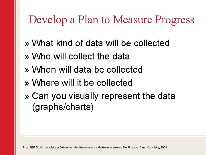 Develop a Plan to Measure Progress » What kind of data will be collected