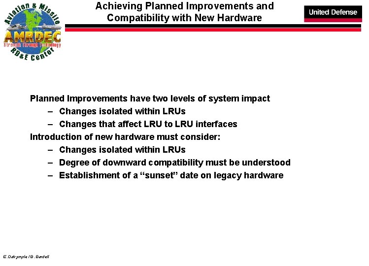 Achieving Planned Improvements and Compatibility with New Hardware Planned Improvements have two levels of