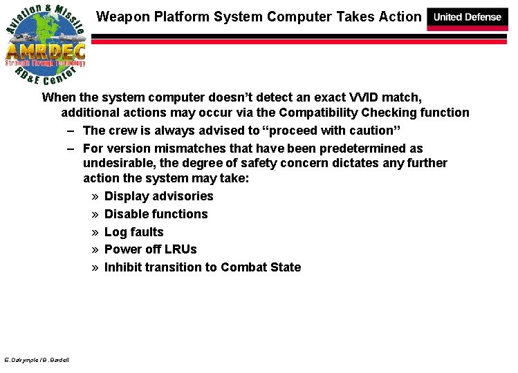 Weapon Platform System Computer Takes Action When the system computer doesn’t detect an exact