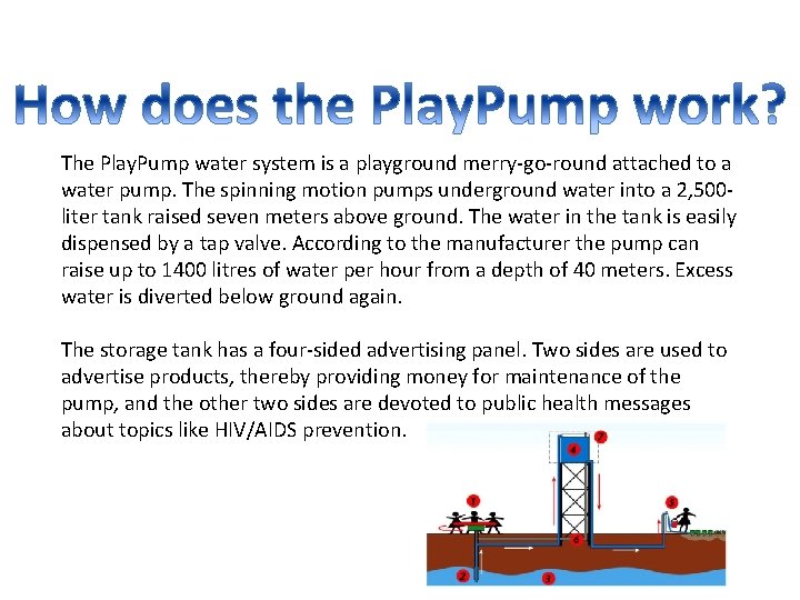 The Play. Pump water system is a playground merry-go-round attached to a water pump.