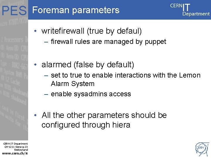 PES Foreman parameters • writefirewall (true by defaul) – firewall rules are managed by