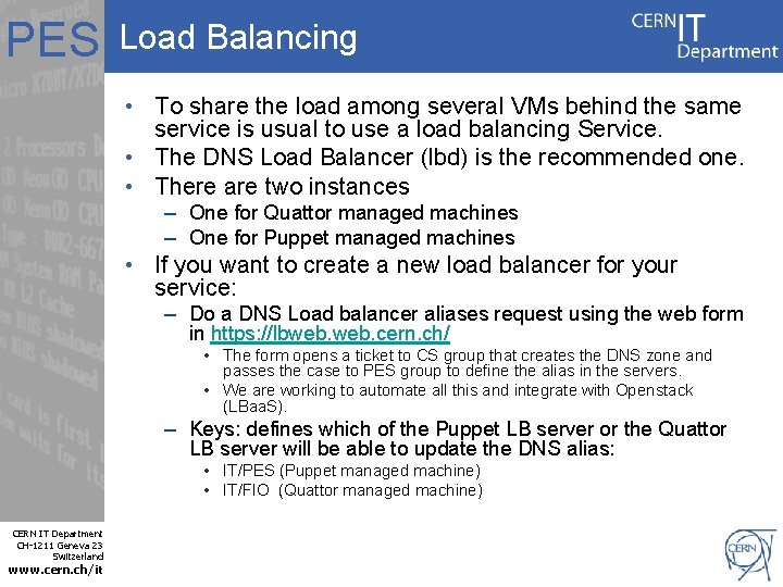 PES Load Balancing • To share the load among several VMs behind the same