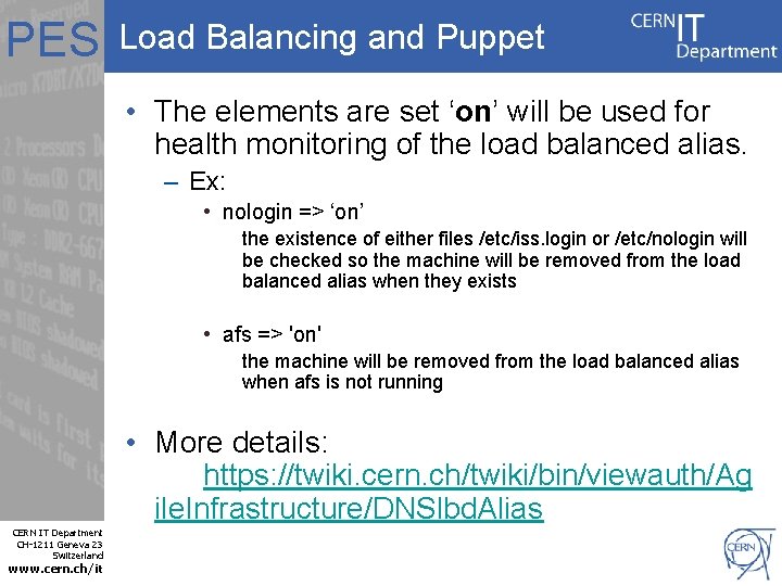 PES Load Balancing and Puppet • The elements are set ‘on’ will be used