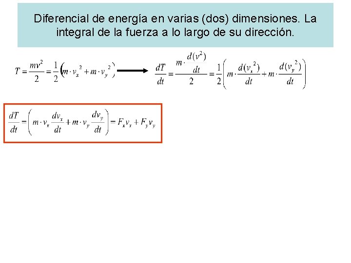 Diferencial de energía en varias (dos) dimensiones. La integral de la fuerza a lo