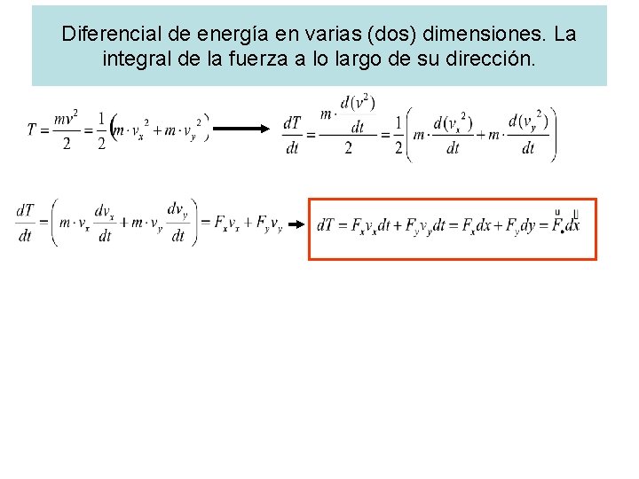 Diferencial de energía en varias (dos) dimensiones. La integral de la fuerza a lo