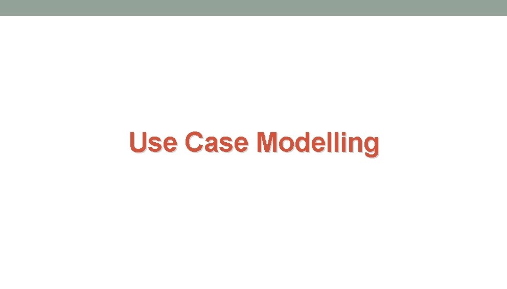 Use Case Modelling IL/Best Practice Prg ITTA-7 8 