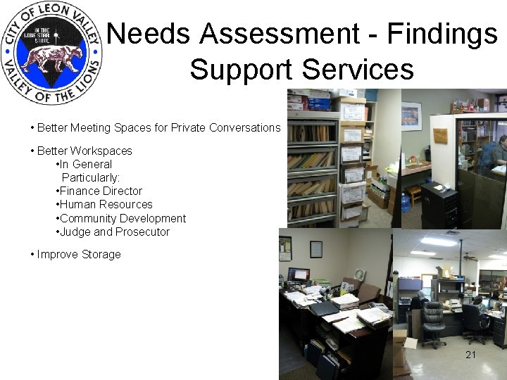 Needs Assessment - Findings Support Services • Better Meeting Spaces for Private Conversations •
