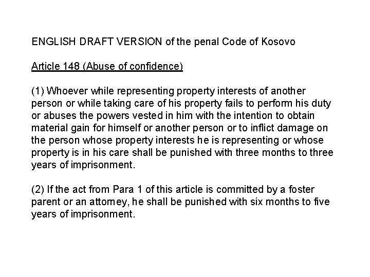 ENGLISH DRAFT VERSION of the penal Code of Kosovo Article 148 (Abuse of confidence)