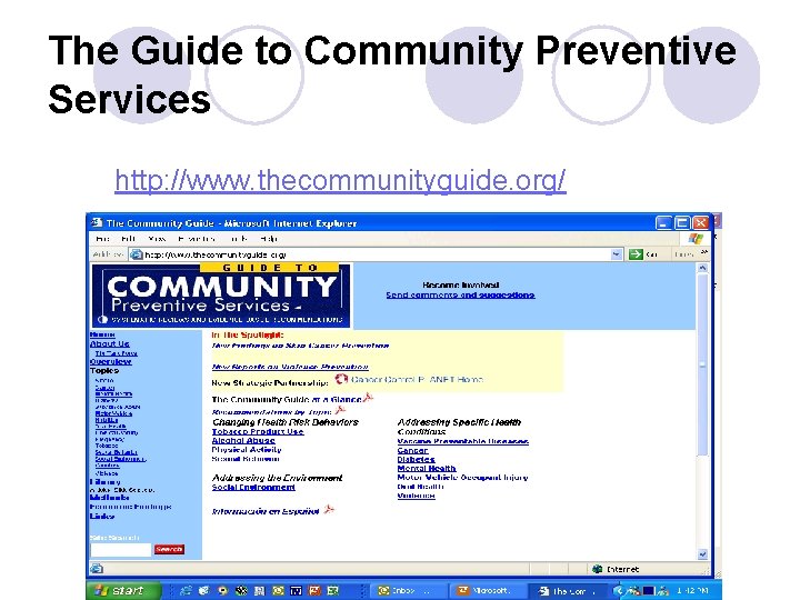 The Guide to Community Preventive Services http: //www. thecommunityguide. org/ 