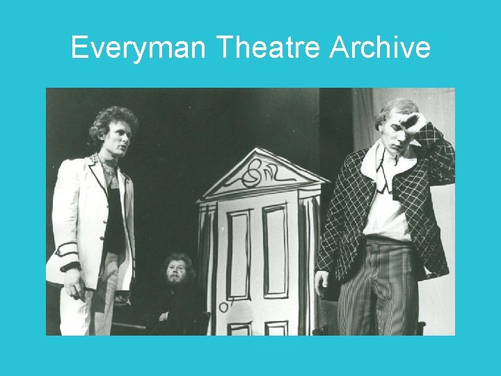 Everyman Theatre Archive 