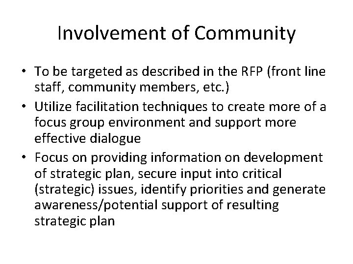 Involvement of Community • To be targeted as described in the RFP (front line