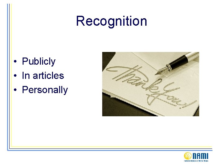 Recognition • Publicly • In articles • Personally 