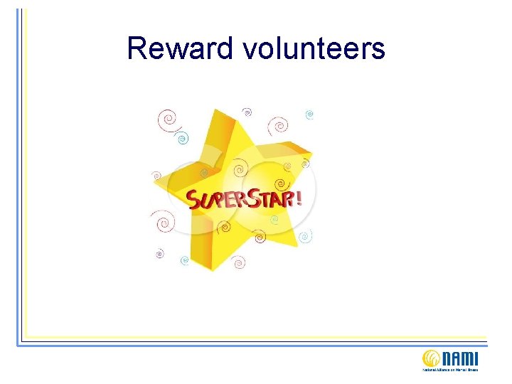 Reward volunteers 