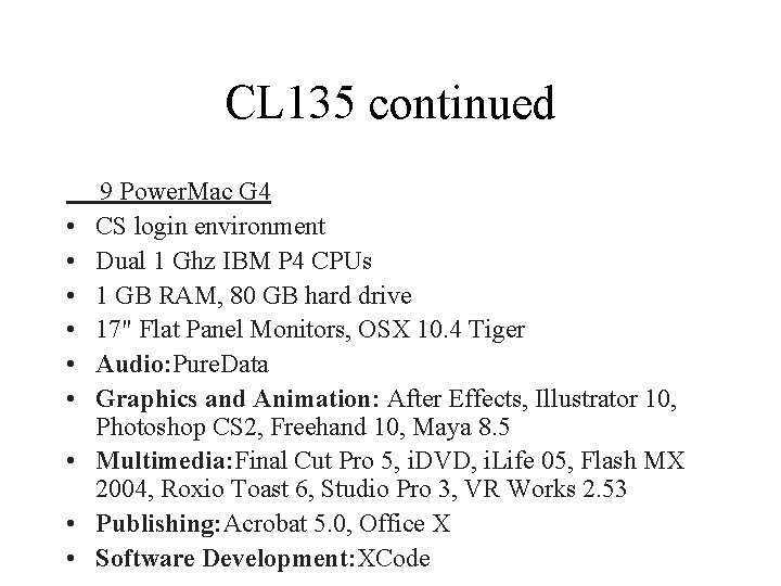 CL 135 continued • • • 9 Power. Mac G 4 CS login environment