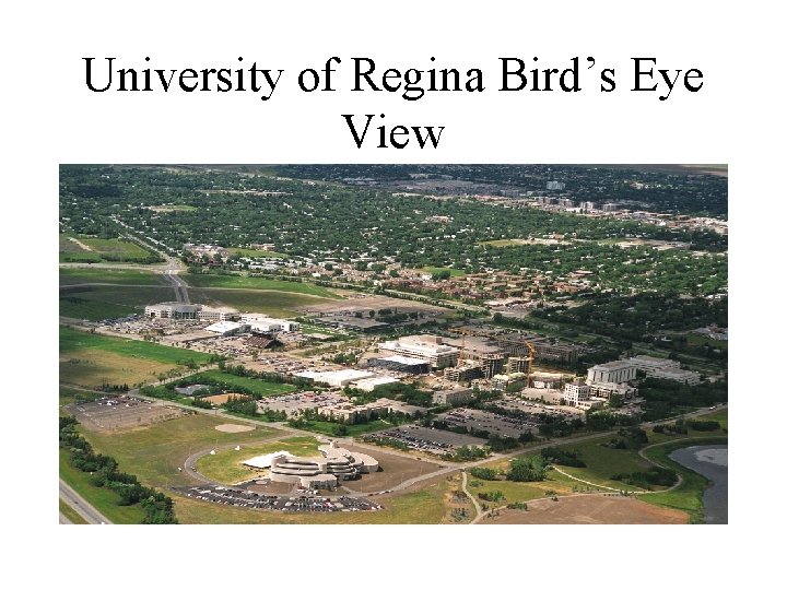 University of Regina Bird’s Eye View 