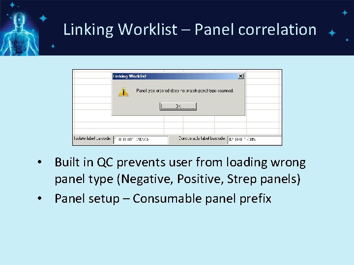 Linking Worklist – Panel correlation • Built in QC prevents user from loading wrong