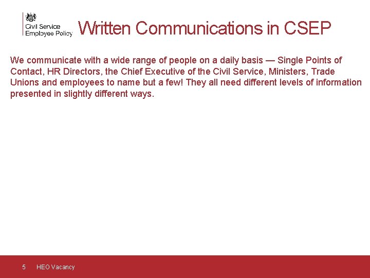 Written Communications in CSEP We communicate with a wide range of people on a