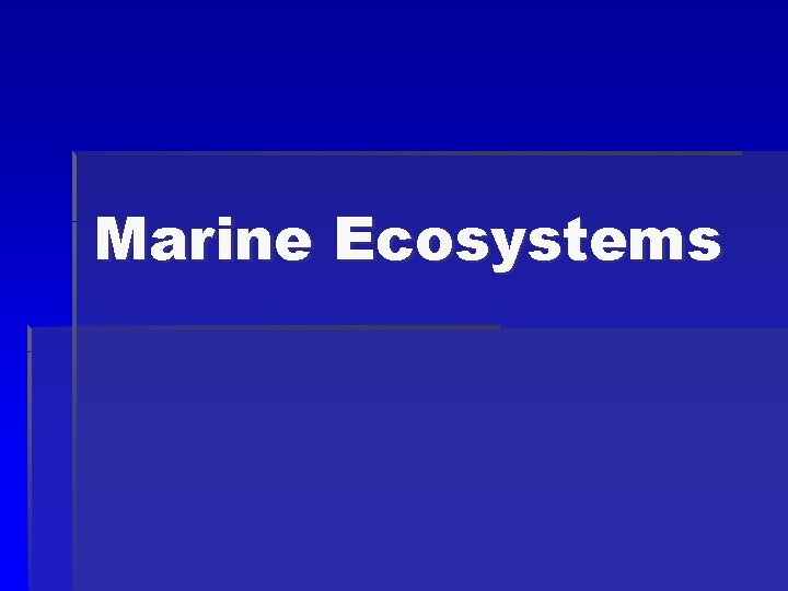 Marine Ecosystems 