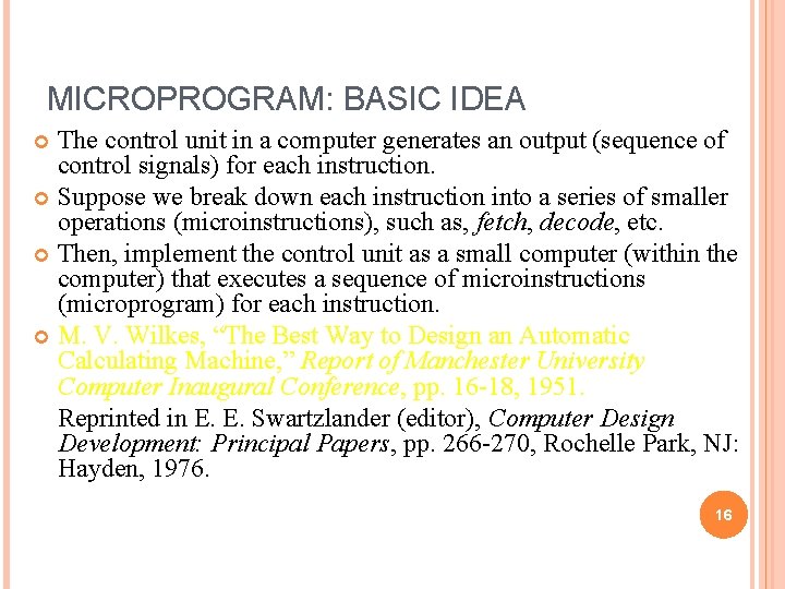 MICROPROGRAM: BASIC IDEA The control unit in a computer generates an output (sequence of MICROPROGRAM: BASIC IDEA The control unit in a computer generates an output (sequence of