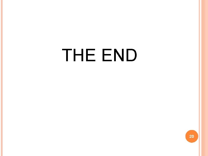 THE END 20 THE END 20