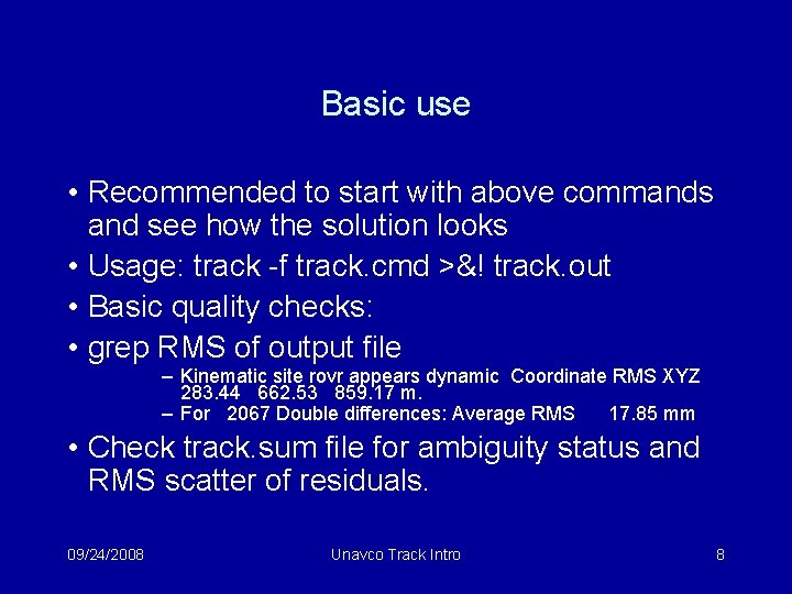 Basic use • Recommended to start with above commands and see how the solution