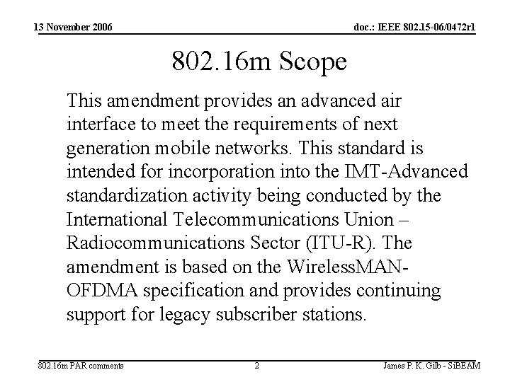 13 November 2006 doc. : IEEE 802. 15 -06/0472 r 1 802. 16 m
