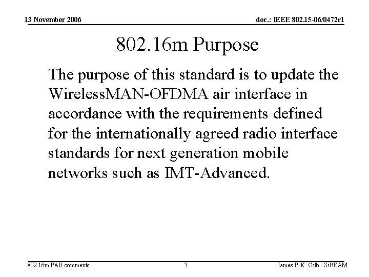 13 November 2006 doc. : IEEE 802. 15 -06/0472 r 1 802. 16 m